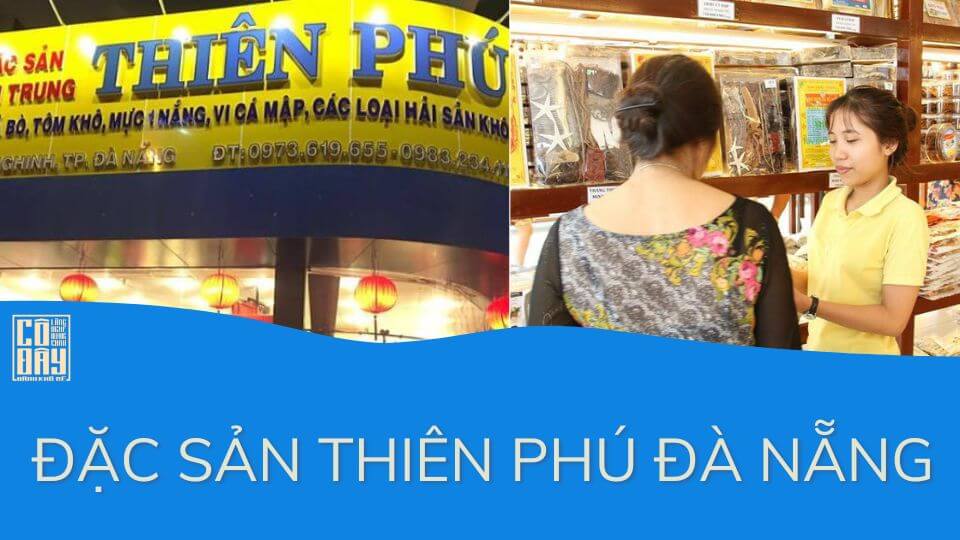 Siêu thị Đặc sản Miền Trung Thiên Phú Đà Nẵng - Nơi mua sắm quà tặng đặc sản chất lượng